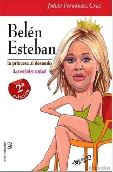 Descargar gratis ebook BELEN ESTEBAN: LA PRINCESA AL DESNUDO en epub