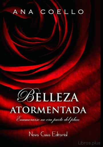 Descargar gratis ebook BELLEZA ATORMENTADA: ENAMORARSE NO ERA PARTE DEL PLAN en epub