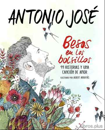 Descargar gratis ebook BESOS EN LOS BOLSILLOS: 99 HISTORIAS Y UNA CANCION DE AMOR en epub