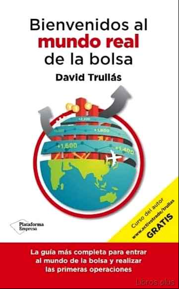 Descargar gratis ebook BIENVENIDO AL MUNDO REAL DE LA BOLSA en epub