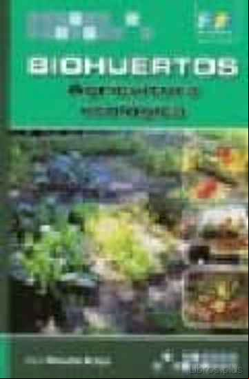 Descargar gratis ebook BIOHUERTOS: AGRICULTURA ECOLOGICA en epub