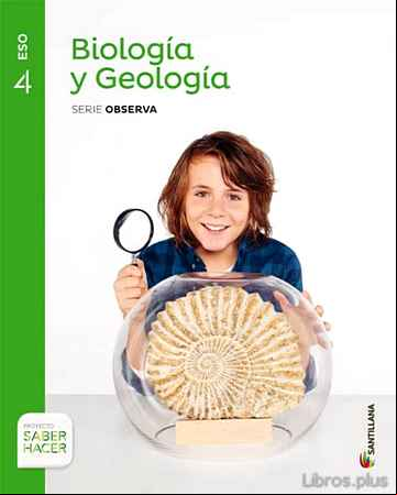 Descargar gratis ebook BIOLOGIA Y GEOLOGIA 4º ESO SERIE OBSERVA SABER HACER ED 2016 en epub