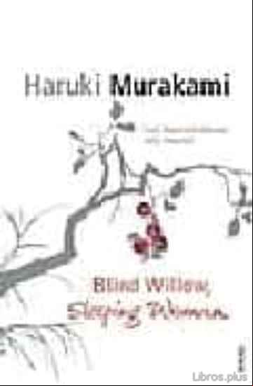 Descargar gratis ebook BLIND WILLOW, SLEEPING WOMAN en epub