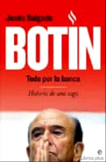 Descargar gratis ebook BOTIN: TODO POR LA BANCA en epub
