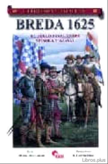 Descargar gratis ebook BREDA 1625: EL DUELO FINAL ENTRE SPINOLA Y NASSAU   (GUERREROS Y BATALLAS, 37) en epub
