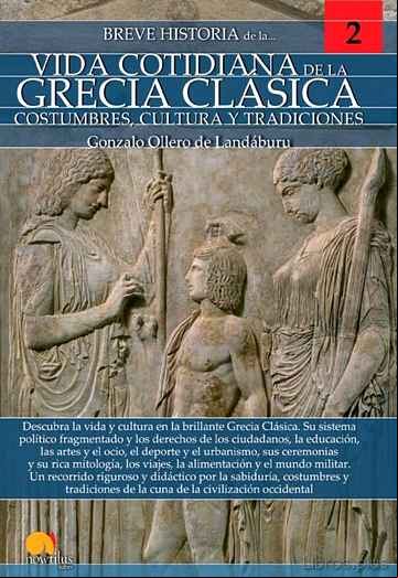 Descargar gratis ebook BREVE HISTORIA DE LA VIDA COTIDIANA DE LA GRECIA CLASICA en epub