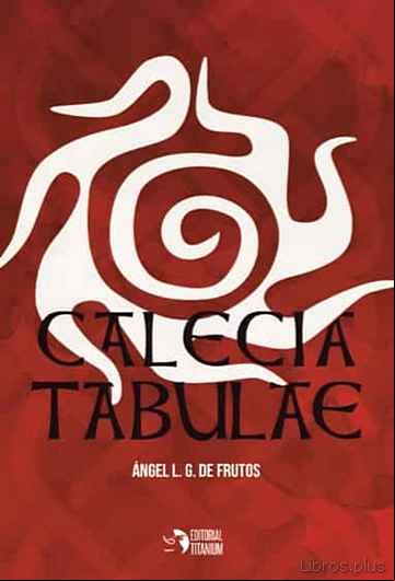 Descargar gratis ebook CALECIA TABULAE en epub