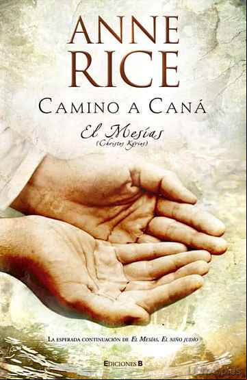 Descargar gratis ebook CAMINO A CANA: EL MESIAS (CHRISTOS KYRIOS) en epub