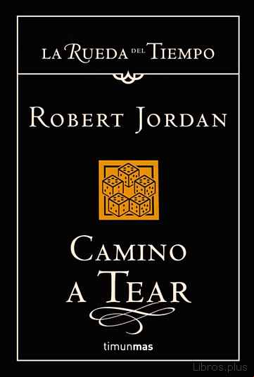 Descargar ebook CAMINO A TEAR (SAGA LA RUEDA DEL TIEMPO 5)