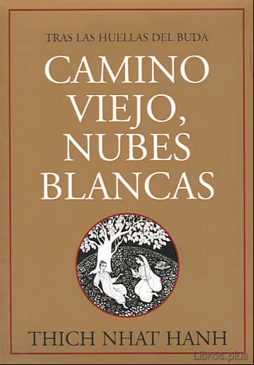 Descargar gratis ebook CAMINO VIEJO, NUBES BLANCAS: TRAS LAS HUELLAS DEL BUDA en epub