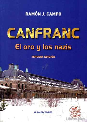 Descargar gratis ebook CANFRANC (INCLUYE EL DOCUMENTAL JUEGO DE ESPIAS) (3ª ED.) en epub