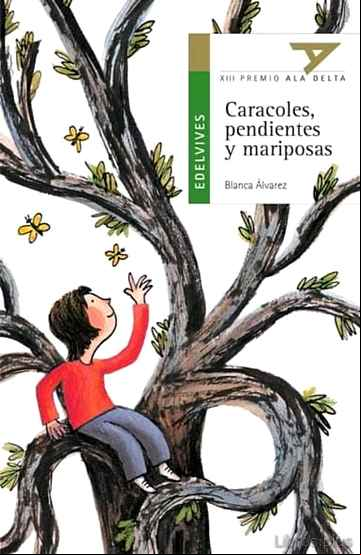 Descargar gratis ebook CARACOLES, PENDIENTES Y MARIPOSAS (XIII PREMIO ALA DELTA) en epub