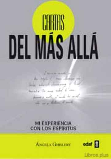 Descargar gratis ebook CARTAS DEL MAS ALLA: MI EXPERIENCIA CON LOS ESPIRITUS en epub