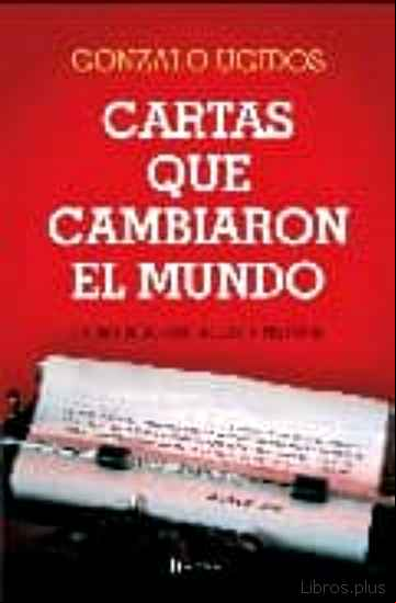 Descargar gratis ebook CARTAS QUE CAMBIARON EL MUNDO: 25 HISTORIAS QUE HICIERON HISTORIA en epub