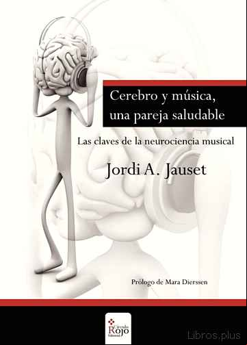 Descargar gratis ebook CEREBRO Y MUSICA, UNA PAREJA SALUDABLE en epub