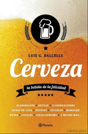 Descargar gratis ebook CERVEZA: LA BEBIDA DE LA FELICIDAD en epub