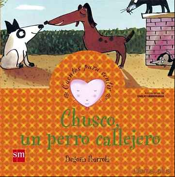 Descargar gratis ebook CHUSCO, UN PERRO CALLEJERO (CUENTOS PARA SENTIR EMOCIONES) en epub