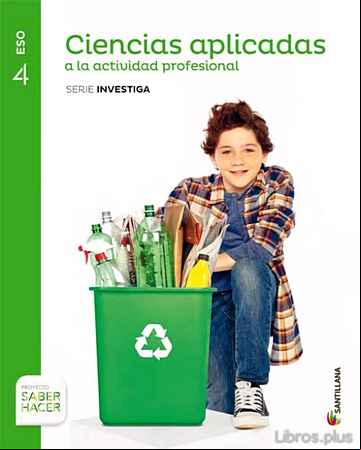 Descargar gratis ebook CIENCIAS APLICADAS 4º ESO ACTIVIDADES PROFESIONALES SABER HACER ED 2016 en epub