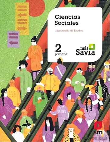 Descargar gratis ebook CIENCIAS SOCIALES 2º EDUCACION PRIMARIA ( MADRID ) MAS SAVIA ED 2018 en epub