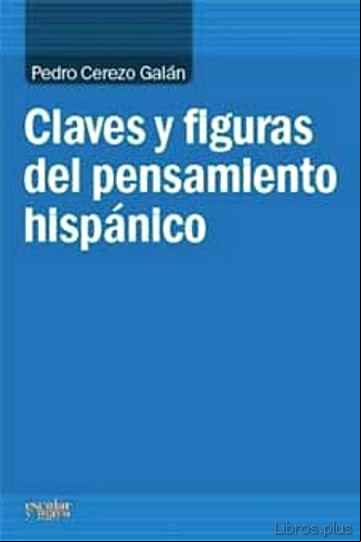 Descargar gratis ebook CLAVES Y FIGURAS DEL PENSAMIENTO HISPANICO en epub