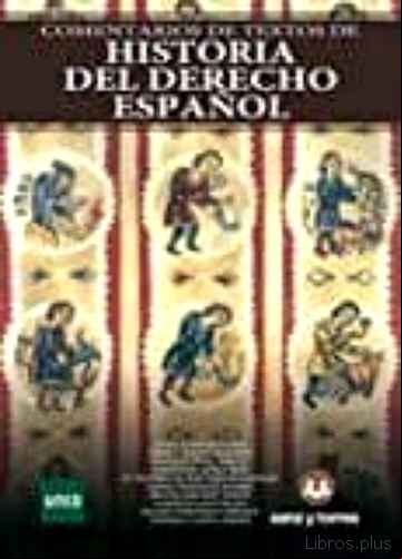 Descargar ebook COMENTARIOS DE TEXTOS DE HISTORIA DEL DERECHO ESPAÑOL