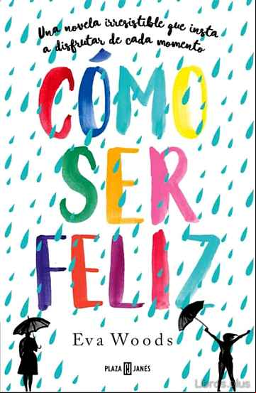 Descargar gratis ebook CÓMO SER FELIZ en epub