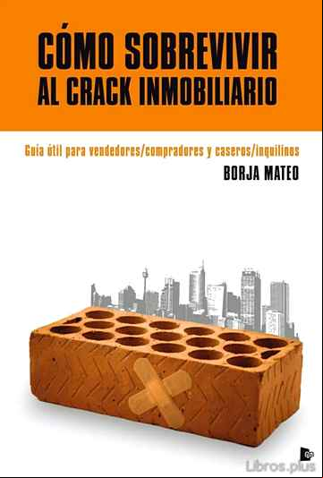 Descargar gratis ebook COMO SOBREVIVIR AL CRACK INMOBILIARIO en epub