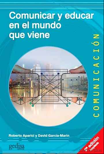 Descargar ebook COMUNICAR Y EDUCAR EN EL MUNDO QUE VIENE (2ª ED.) en epub