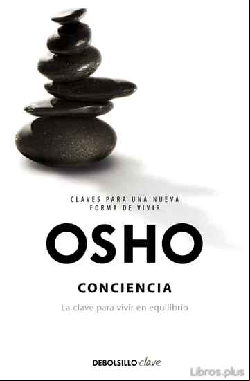 Descargar gratis ebook CONCIENCIA: LA CLAVE PARA VIVIR EN EQUIL en epub