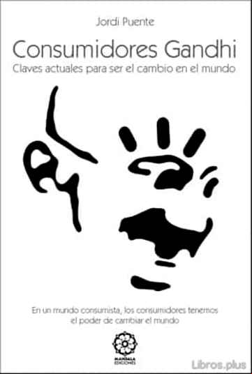 Descargar gratis ebook CONSUMIDORES GANDHI en epub