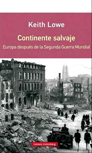 Descargar ebook CONTINENTE SALVAJE (RUSTICA): EUROPA DESPUES DE LA SEGUNDA GUERRA MUNDIAL en epub