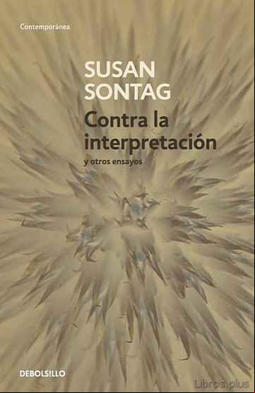 Descargar ebook CONTRA LA INTERPRETACION Y OTROS ENSAYOS