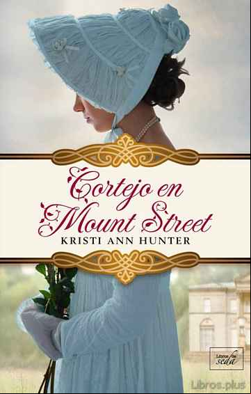 Descargar gratis ebook CORTEJO EN MOUNT STREET (SERIE HAWTHORNE HOUSE 3) en epub