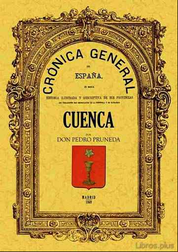 Descargar gratis ebook CRONICA DE LA PROVINCIA DE CUENCA (ED. FACSIMIL) en epub