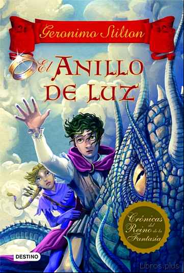 Descargar gratis ebook CRONICAS DEL REINO DE LA FANTASIA 4: EL ANILLO DE LUZ en epub