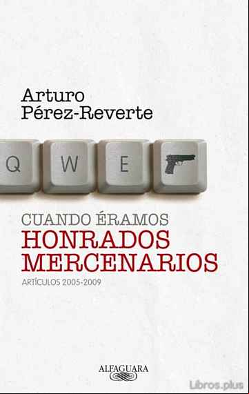 Descargar gratis ebook CUANDO ERAMOS HONRADOS MERCENARIOS en epub
