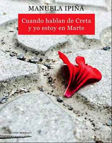 Descargar gratis ebook CUANDO HABLAN DE CRETA Y YO ESTOY EN MARTE en epub
