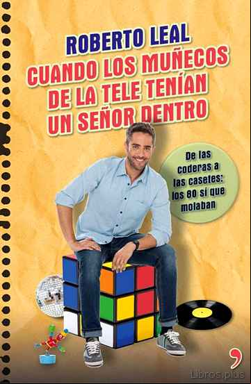 Descargar gratis ebook CUANDO LOS MUÑECOS DE LA TELE TENÍAN UN SEÑOR DENTRO en epub