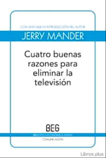 Descargar gratis ebook CUATRO BUENAS RAZONES PARA ELIMINAR LA TELEVISION en epub