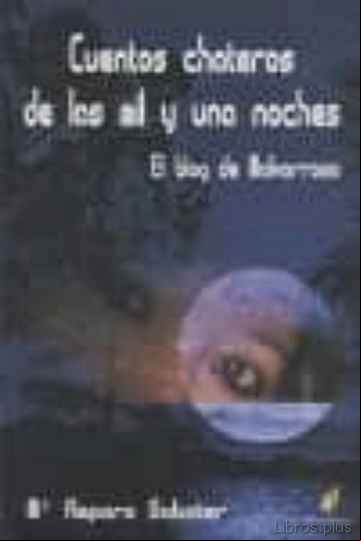 Descargar gratis ebook CUENTOS CHATEROS DE LAS MIL Y UNA NOCHES: EL BLOG DE MALVARROSA en epub