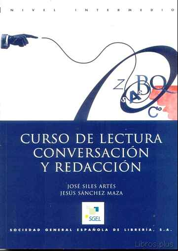 Descargar gratis ebook CURSO DE LECTURA, CONVERSACION Y REDACCION (NIVEL INTERMEDIO) (2ª ED.) en epub