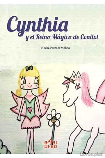 Descargar gratis ebook CYNTHIA Y EL REINO MAGICO DE CONILOT en epub