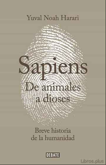 Descargar gratis ebook DE ANIMALES A DIOSES (SAPIENS): UNA BREVE HISTORIA DE LA HUMANIDADA en epub