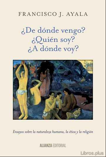 Descargar gratis ebook ¿DE DÓNDE VENGO? ¿QUIÉN SOY? ¿A DÓNDE VOY? en epub