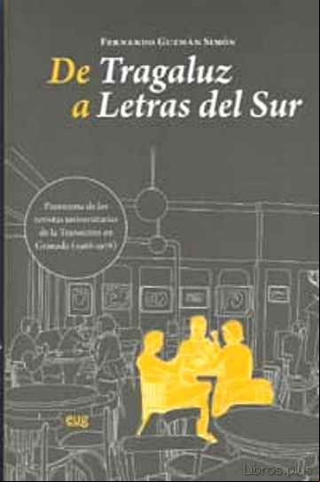 Descargar gratis ebook DE TRAGALUZ A LETRAS DEL SUR en epub