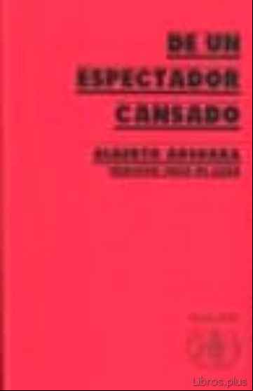 Descargar gratis ebook DE UN ESPECTADOR CANSADO en epub