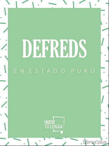 Descargar gratis ebook DEFREDS EN ESTADO PURO (3 VOLS.) en epub