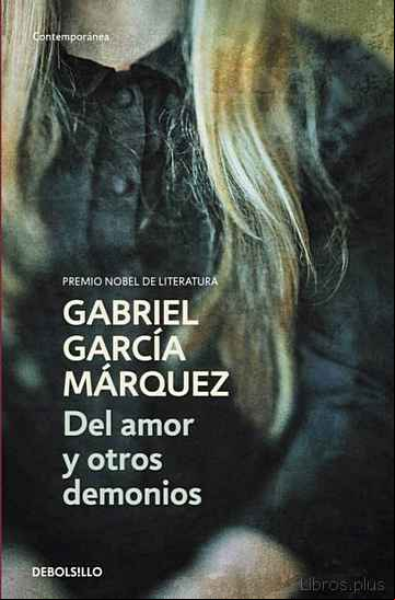 Descargar gratis ebook DEL AMOR Y OTROS DEMONIOS en epub