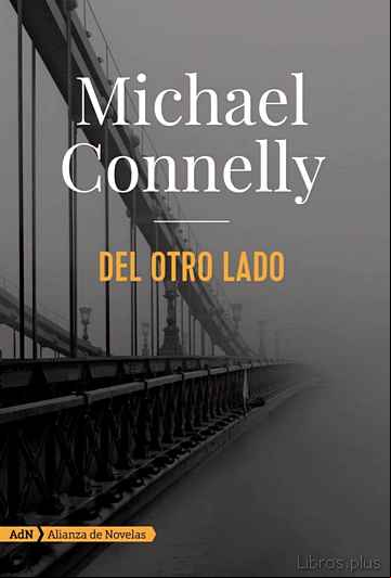 Descargar gratis ebook DEL OTRO LADO (SERIE MICKEY HALLER 6) en epub