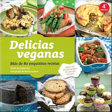 Descargar ebook DELICIAS VEGANAS: MAS DE 80 EXQUISITAS RECETAS en epub